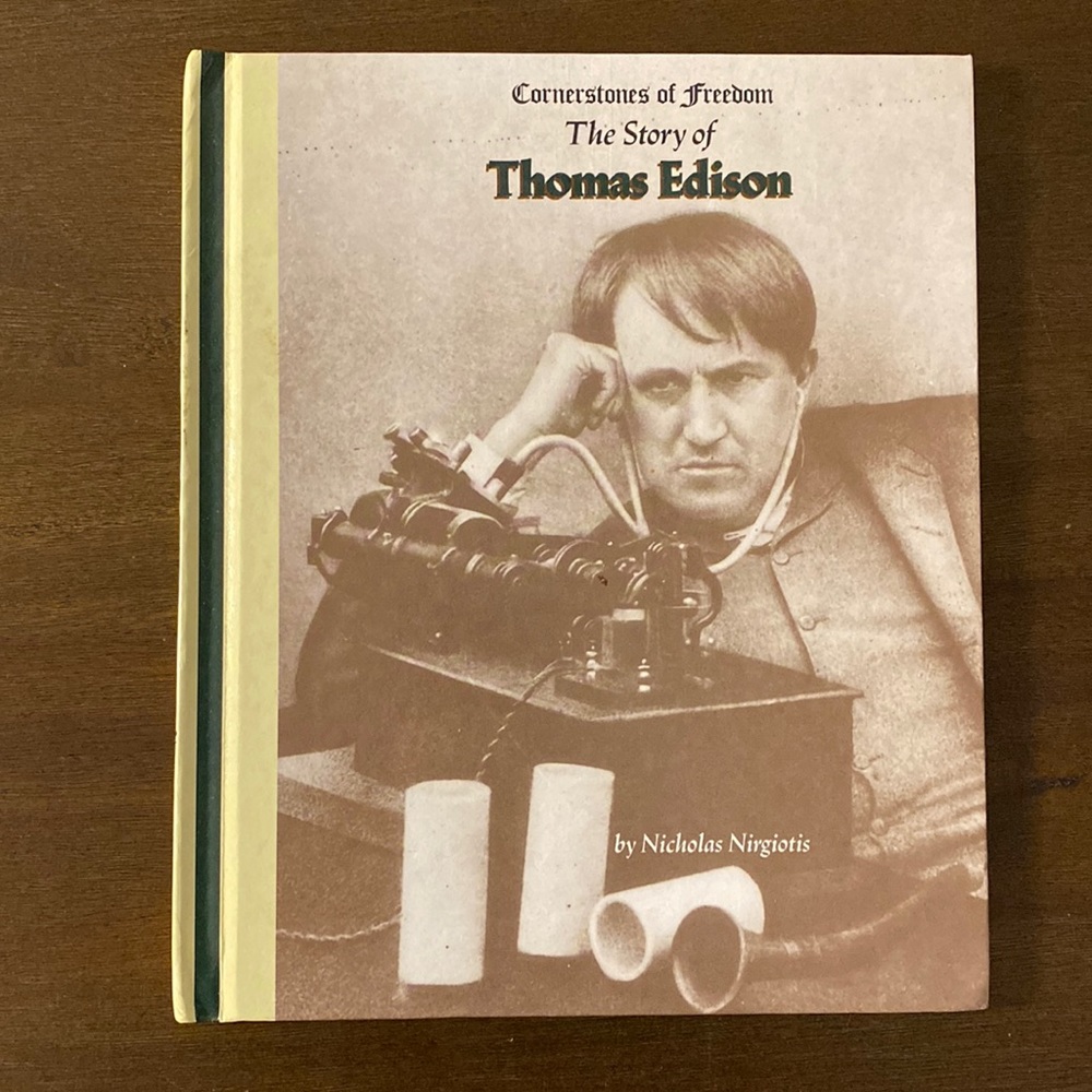 Cornerstones of Freedom The Story of Thomas Edison by Nicholas Nirgiotis
